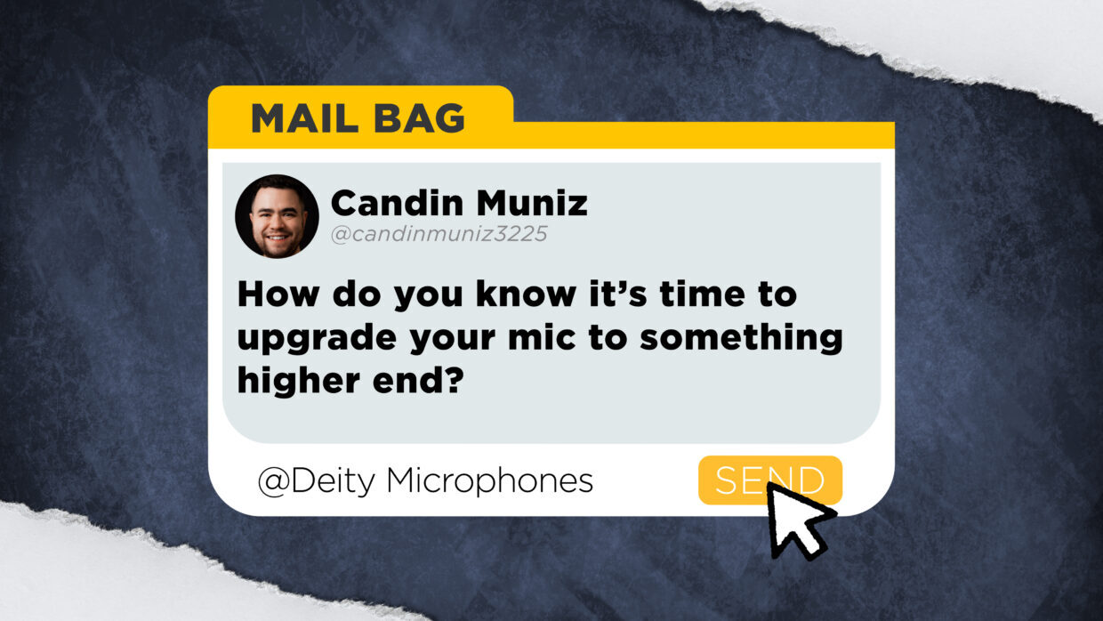 Candin Muniz asks, “How do you know it's time to upgrade your mic to something higher-end?"