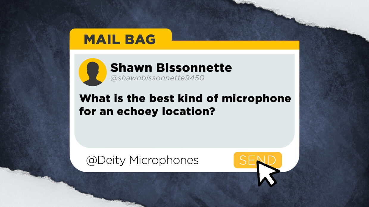 Shawn Bissonnette asks, “What is the best kind of microphone to use when you are shooting in a location where it is very echoey but you are not able to set up anything to reduce the echo?”
