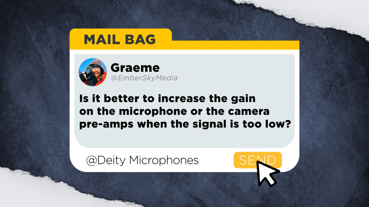 Graeme asks, “Is it better to increase the gain on the microphone or the camera pre-amps when the signal is too low?”
