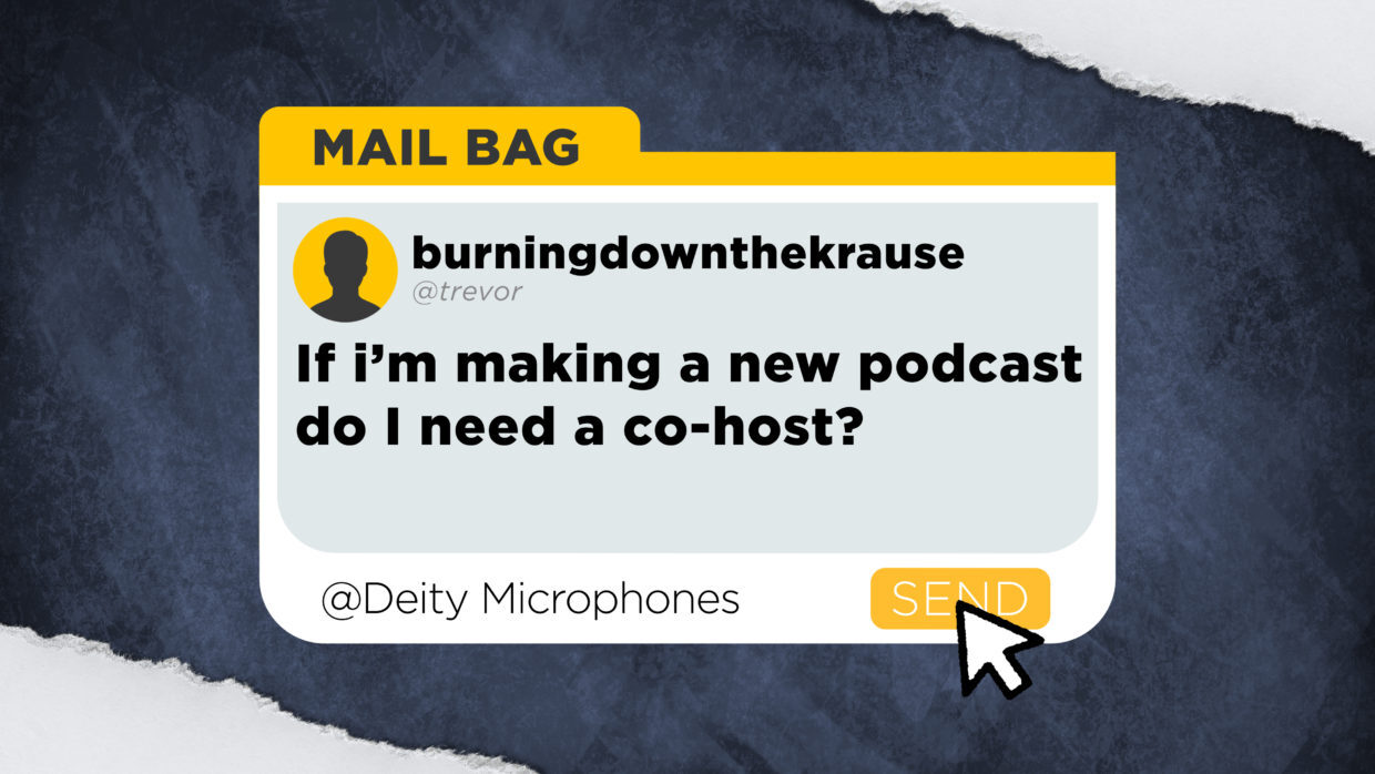 burningdownthekrause asks "If I’m making a new podcast should I find someone to do it with me like a cohost or should I do it myself? Also, does it need to be on video for it to be successful?"